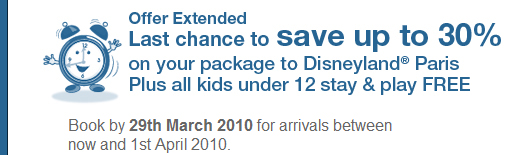 Offer Extended - Last chance to save up to 30% on your package to Disneyland® Paris