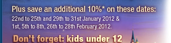 Book Disneyland&reg; Paris by 31st January 2012 and Save up to 30%* Plus Kids under 12 stay & play FREE!**