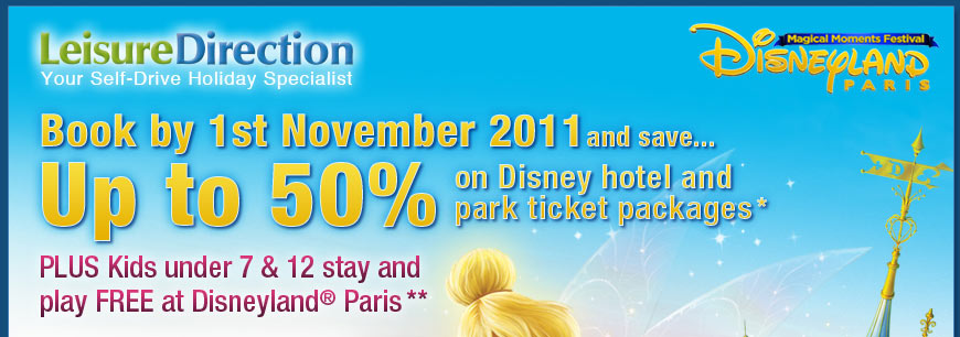 Book Disneyland&reg; Paris by 1st November 2011 and Save up to 50%* Plus Kids under 7 stay & play FREE!**