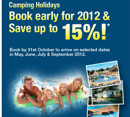 Camping Holidays - Book early for 2012 & Save up to 15%!*